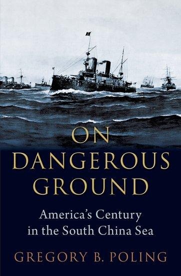 On Dangerous Ground: Americas Century in the South China Sea