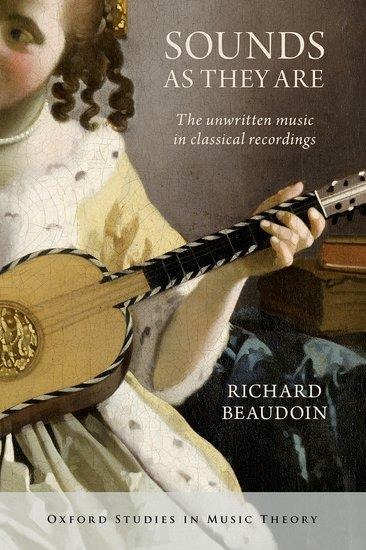 Sounds as They Are: The Unwritten Music in Classical Recordings