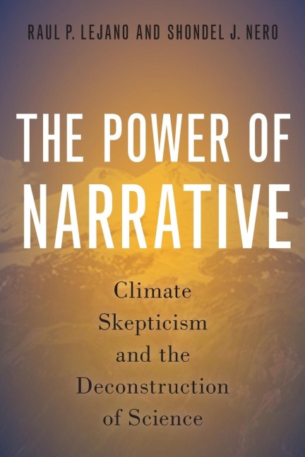 Power of Narrative: Climate Skepticism and the Deconstruction of Science