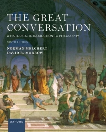 The Great Conversation A Historical Introduction to Philosophy