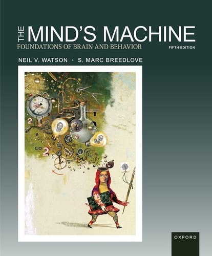 The Mind's Machine Foundations of Brain and Behavior
