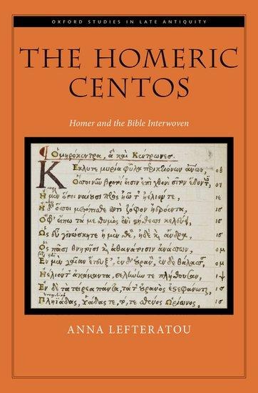 The Homeric Centos: Homer and the Bible Interwoven