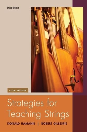 Strategies for Teaching Strings Building a Successful String and Orchestra Program