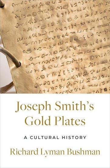 Joseph Smiths Gold Plates: A Cultural History
