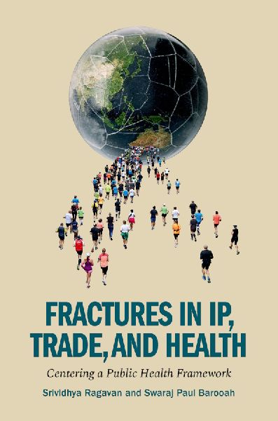 Fractures in Ip, Trade, and Health: Centering a Public Health Framework