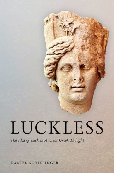 Luckless: The Idea of Luck in Ancient Greek Thought