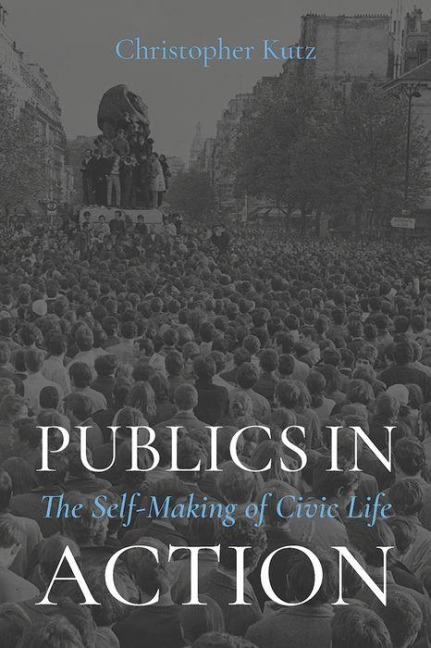 Publics in Action: The Self-Making of Civic Life