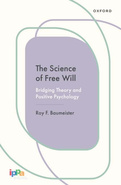 The Science of Free Will: Bridging Theory and Positive Psychology