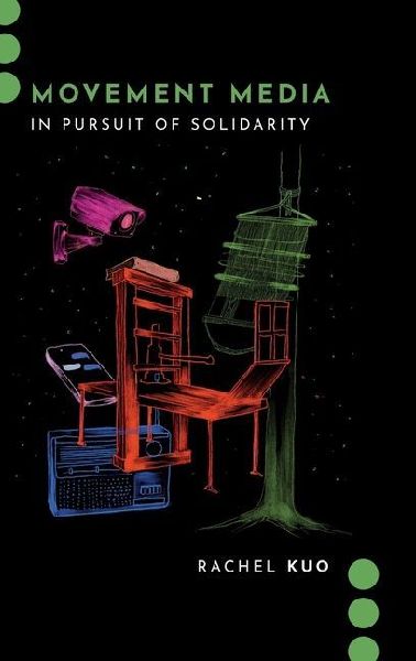 Movement Media: In Pursuit of Solidarity