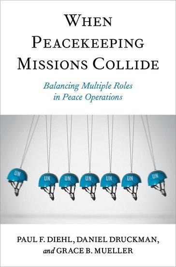 When Peacekeeping Missions Collide: Balancing Multiple Roles in Peace Operations