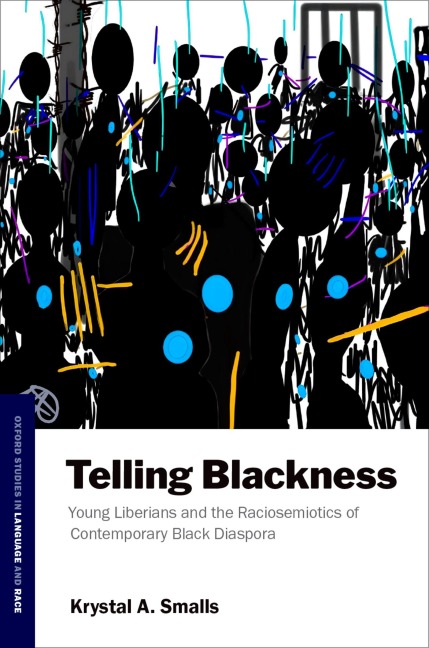 Telling Blackness: Young Liberians and the Raciosemiotics of Contemporary Black Diaspora