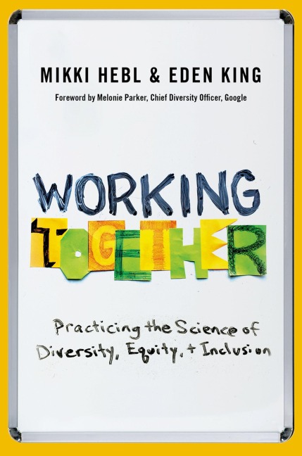 Working Together: Practicing the Science of Diversity, Equity, and Inclusion