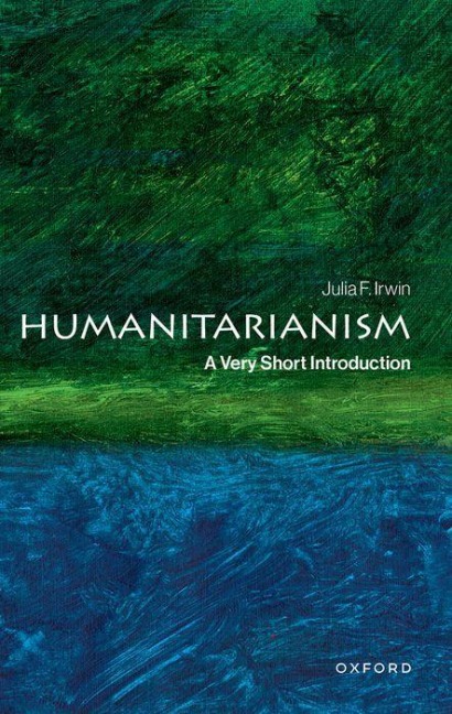 Humanitarianism: A Very Short Introduction