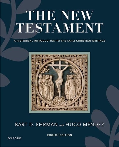 The New Testament A Historical Introduction to the Early Christian Writings