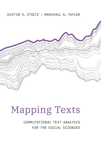 Mapping Texts: Computational Text Analysis for the Social Sciences