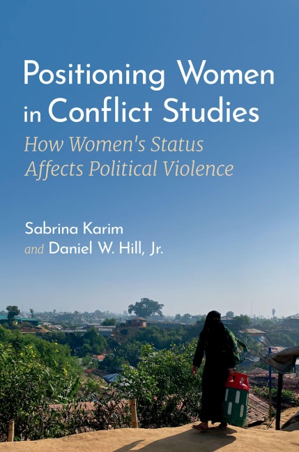 Positioning Women in Conflict Studies: How Womens Status Affects Political Violence