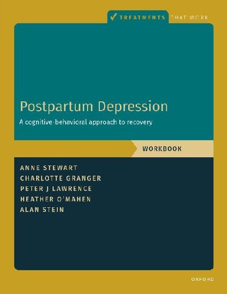 Postpartum Depression Workbook: A Cognitive-Behavioral Approach to Recovery