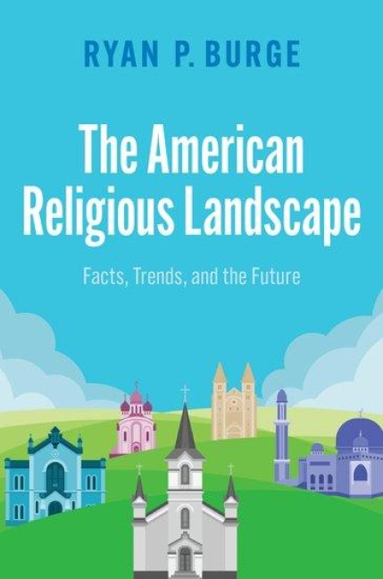 The American Religious Landscape: Facts, Trends, and the Future