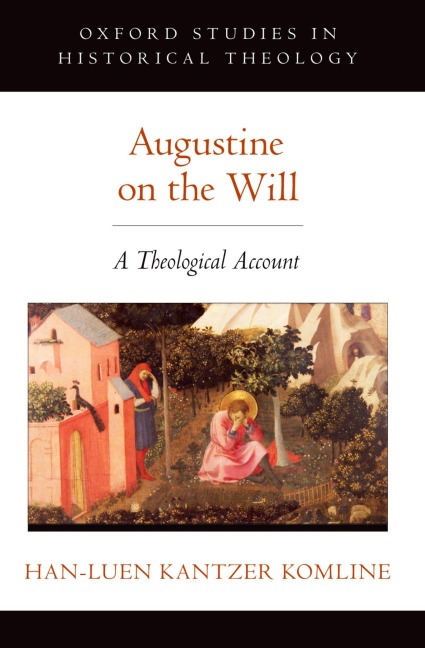 Augustine on the Will: A Theological Account
