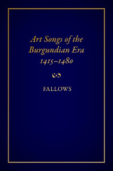 Art Songs of the Burgundian Era, 1415-1480