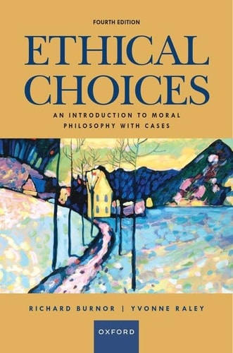 Ethical Choices An Introduction to Moral Philosophy with Cases