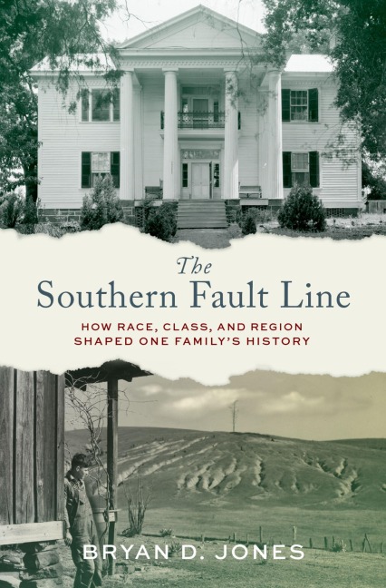 The Southern Fault Line: How Race, Class, and Region Shaped One Familys History