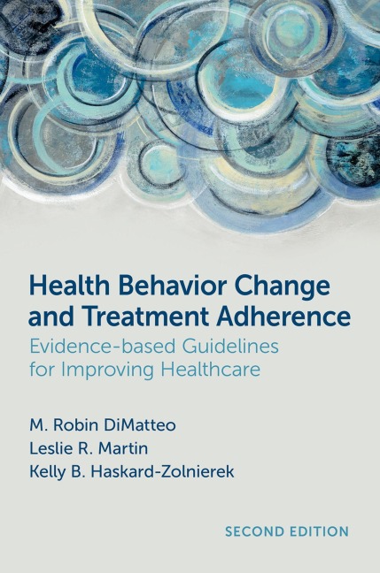 Health Behavior Change and Treatment Adherence: Evidence-Based Guidelines for Improving Healthcare