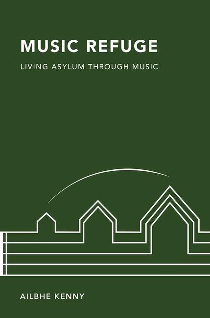 Music Refuge: Living Asylum Through Music
