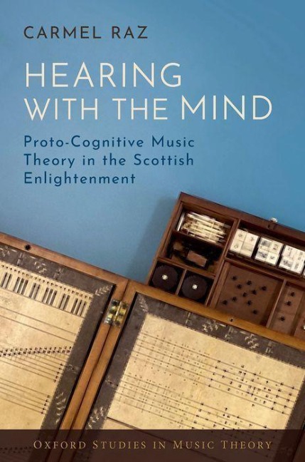 Hearing with the Mind: Proto-Cognitive Music Theory in the Scottish Enlightenment
