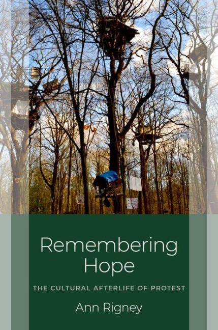 Remembering Hope: The Cultural Afterlife of Protest
