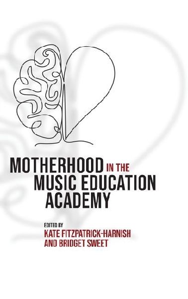 Motherhood in the Music Education Academy