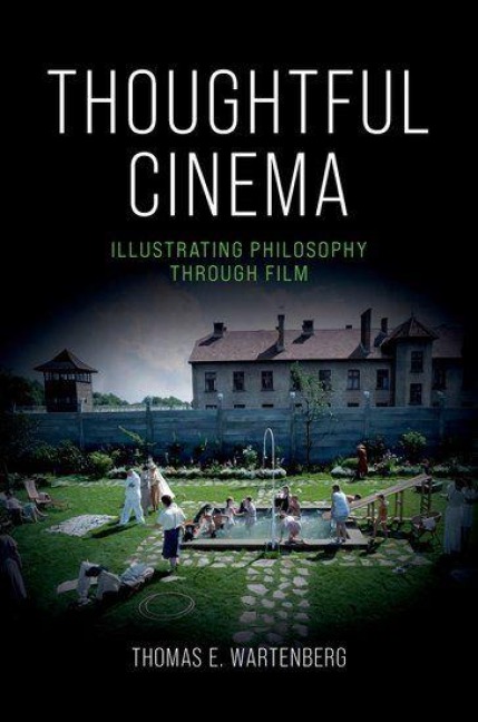Thoughtful Cinema: Illustrating Philosophy Through Film