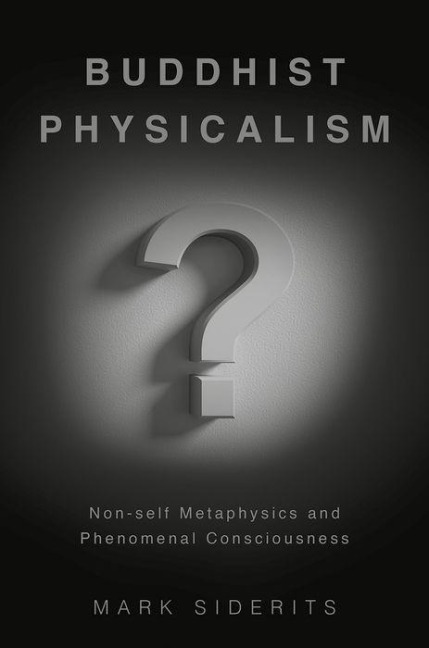 Buddhist Physicalism?: Non-Self Metaphysics and Phenomenal Consciousness
