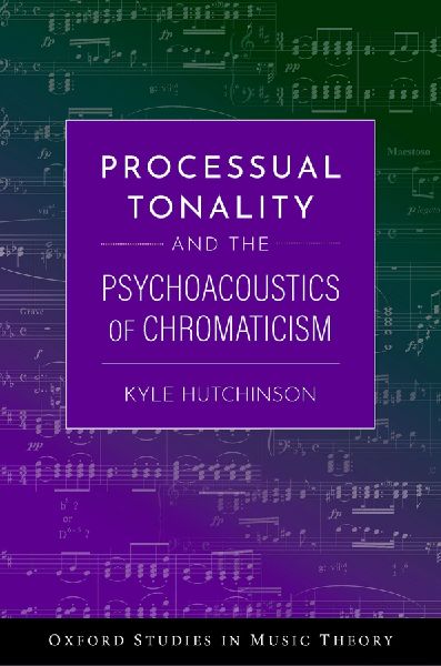 Processual Tonality and the Psychoacoustics of Chromaticism