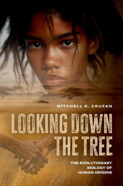 Looking Down the Tree: The Evolutionary Biology of Human Origins