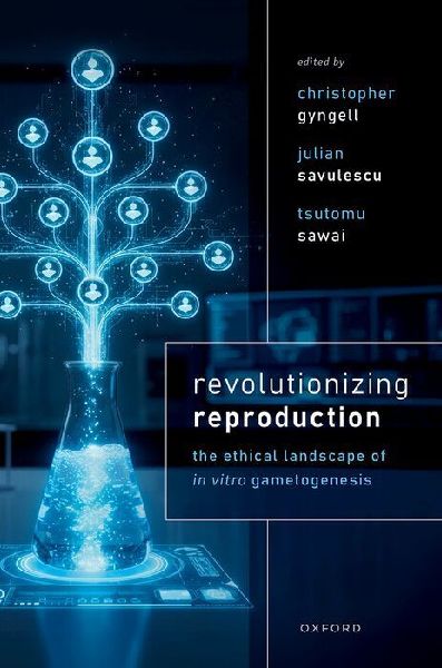 Revolutionizing Reproduction: The Ethical Landscape of in Vitro Gametogenesis