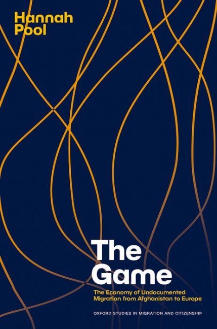 The Game: The Economy of Undocumented Migration from Afghanistan to Europe