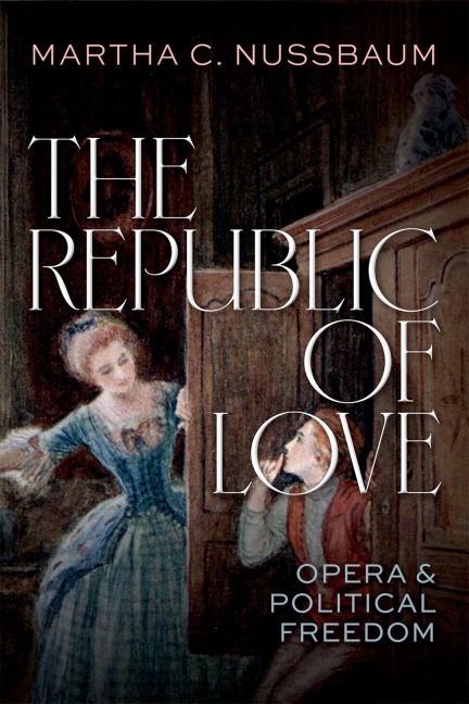 The Republic of Love: Opera and Political Freedom