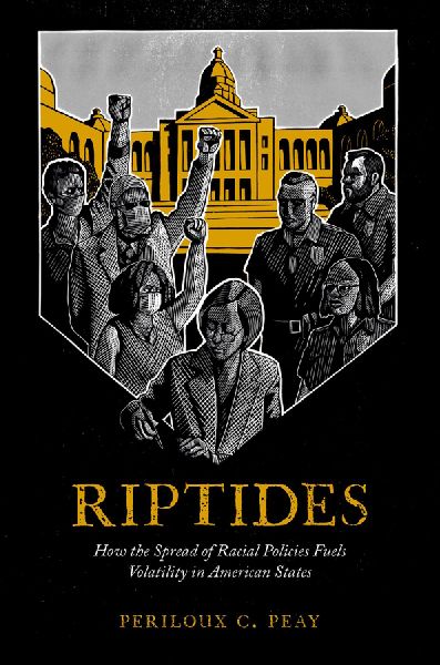 Riptides: How the Spread of Racial Policies Fuels Volatility in American States