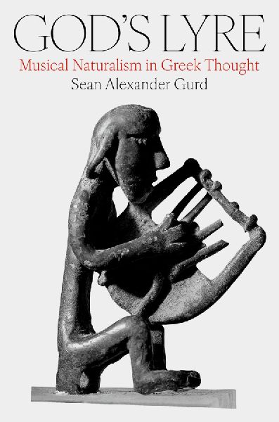 Gods Lyre: Musical Naturalism in Greek Thought