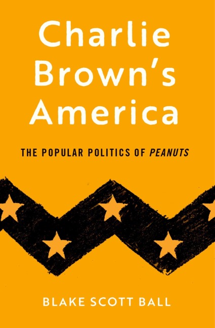 Charlie Browns America: The Popular Politics of Peanuts