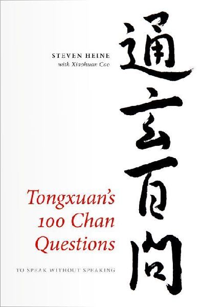 Tongxuans 100 Chan Questions: To Speak Without Speaking