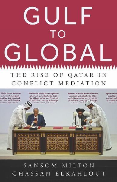 Gulf to Global: The Rise of Qatar in Conflict Mediation