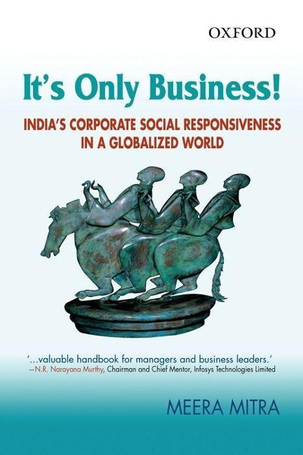 Its Only Business!: Indias Corporate Social Responsiveness in a Globalized World