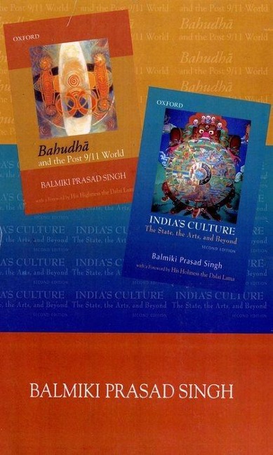 B.P Singh Box Set: Bahudha and Post 9/11 World India's Culture: The State, the Arts and Beyond