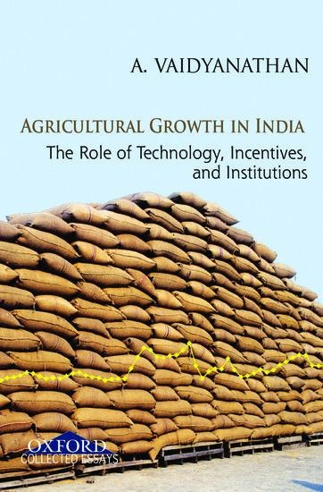 Agricultural Growth: The Role of Technology, Incentives, and Institutions
