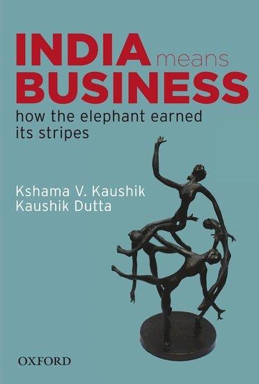India Means Business: How the Elephant Earned Its Stripes