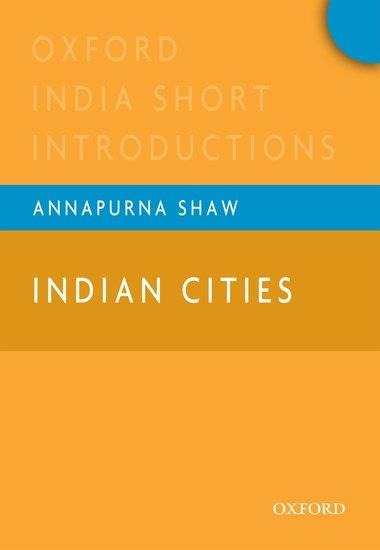 India Cities: Oxford India Short Introductions