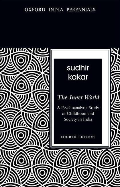 The Inner World: A Psychoanalytic Study of Childhood and Society in India