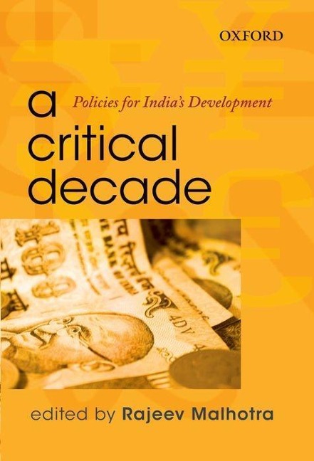 A Critical Decade: Policies for India's Development